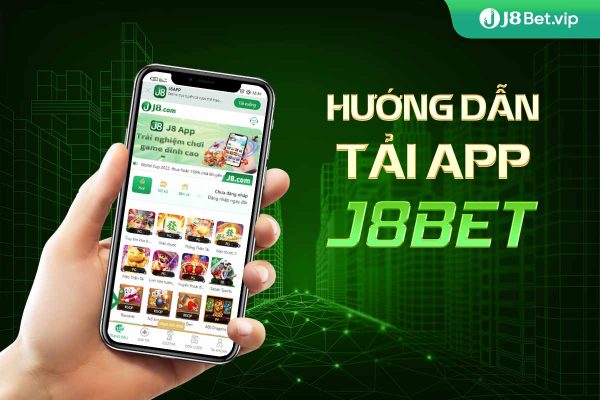 Tải app J8Bet thuận tiện thao tác, không sợ ảnh hưởng khi bị nhà mạng chặn link Tải app J8Bet thuận tiện thao tác, không sợ ảnh hưởng khi bị nhà mạng chặn link