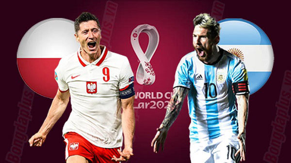 Ba Lan vs Argentina được xem là trận chiến hấp dẫn nhất bảng C tại World Cup 2022