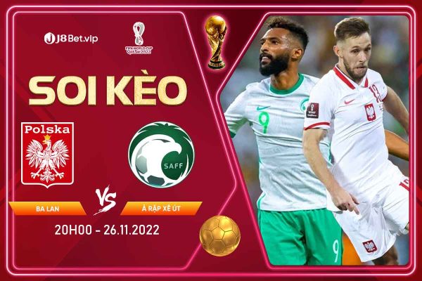 Soi kèo World cup 2022 Ba Lan vs Ả Rập Xê Út