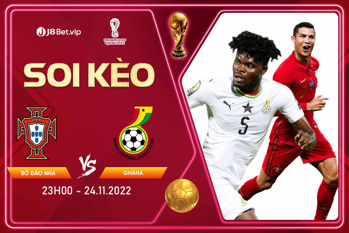Soi kèo world cup 2022 Bồ Đào Nha vs Ghana