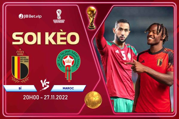 Soi kèo wc 2022 Bỉ vs Maroc