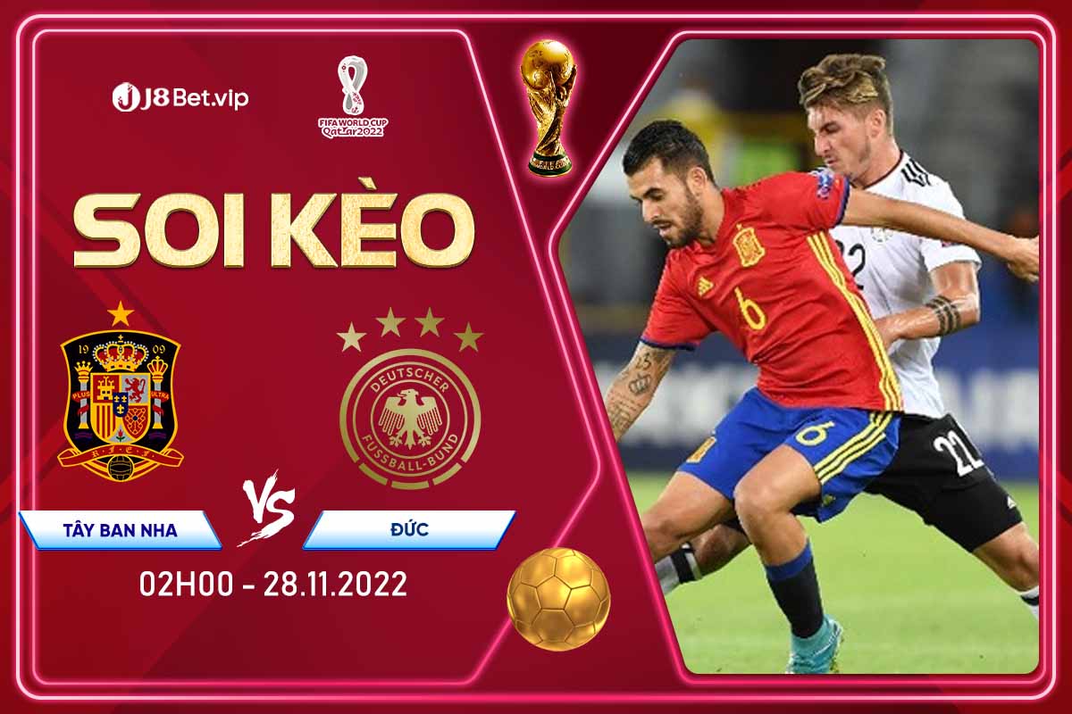 Soi kèo World Cup 2022 Tây Ban Nha vs Đức