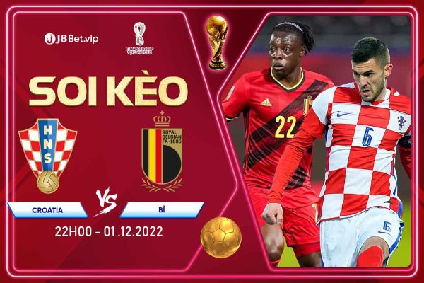 Soi kèo World Cup 2022 Croatia vs Bỉ