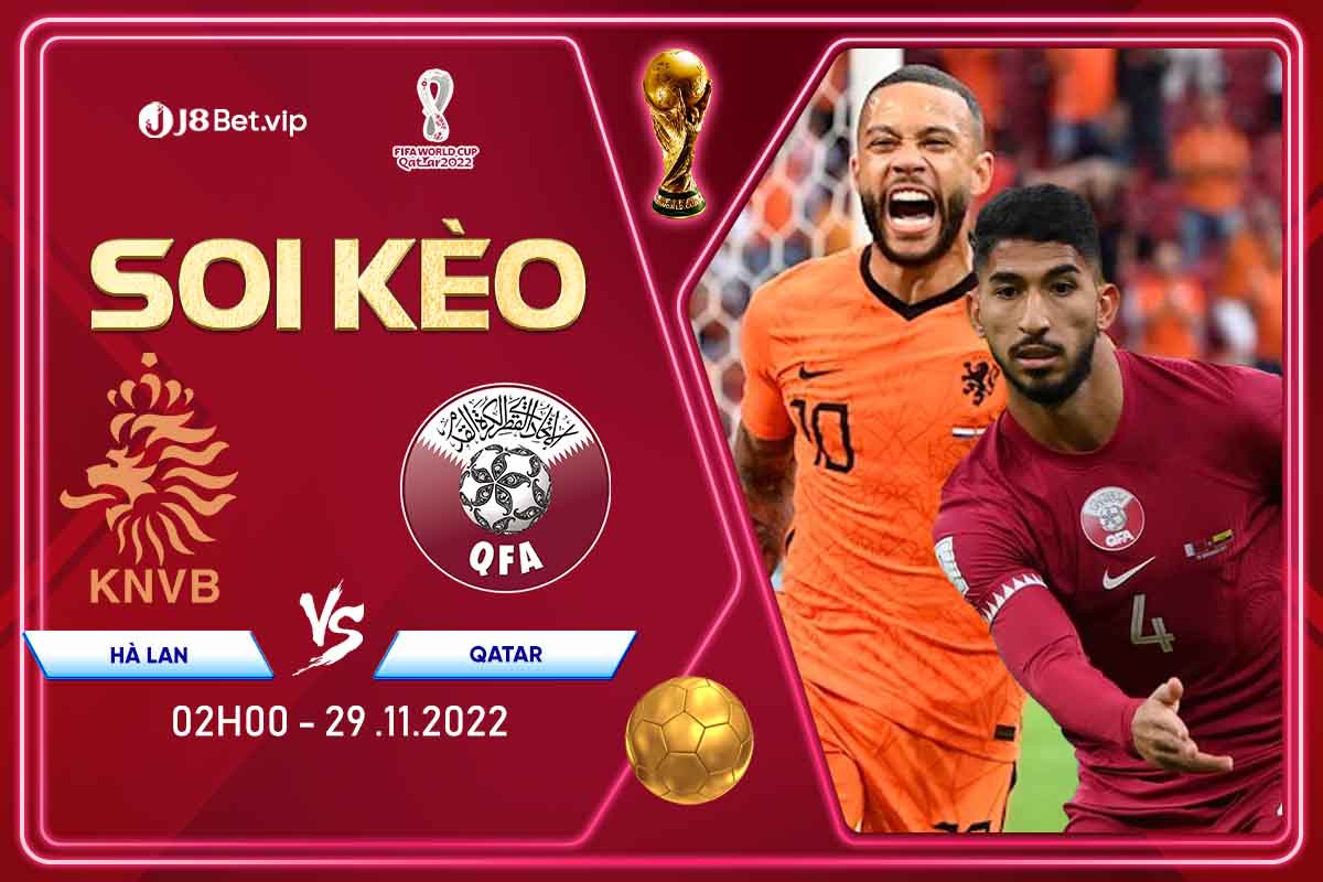 Soi kèo World Cup 2022 Hà Lan vs Qatar