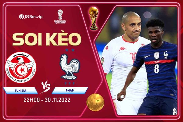 Soi kèo World cup 2022 Tunisia vs Pháp