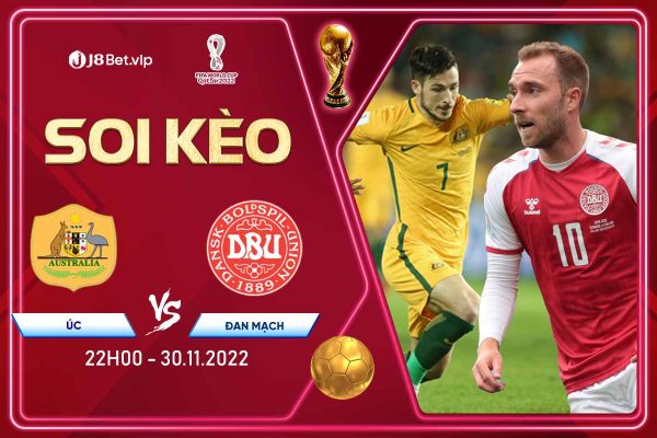 Soi kèo world cup 2022 Úc vs Đan Mạch