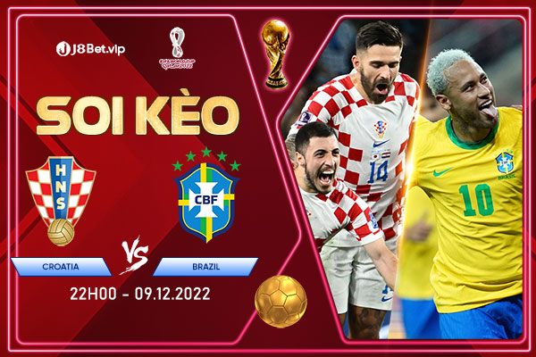 Soi kèo world cup 2022 Croatia vs Brazil