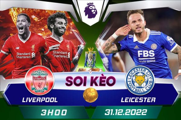 Soi kèo Liverpool vs Leicester