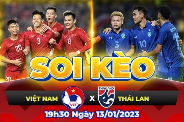 Soi kèo Aff Cúp Việt Nam vs Thái Lan